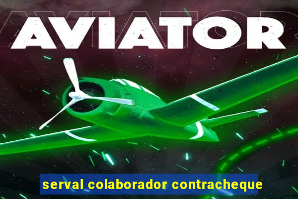 serval colaborador contracheque